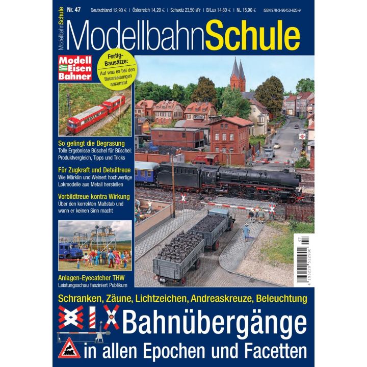 Modellbahnschule 47 - Bahnübergänge in Perfektion