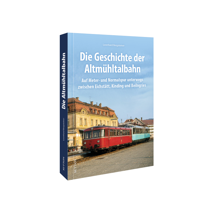 Die Geschichte der Altmühltalbahn