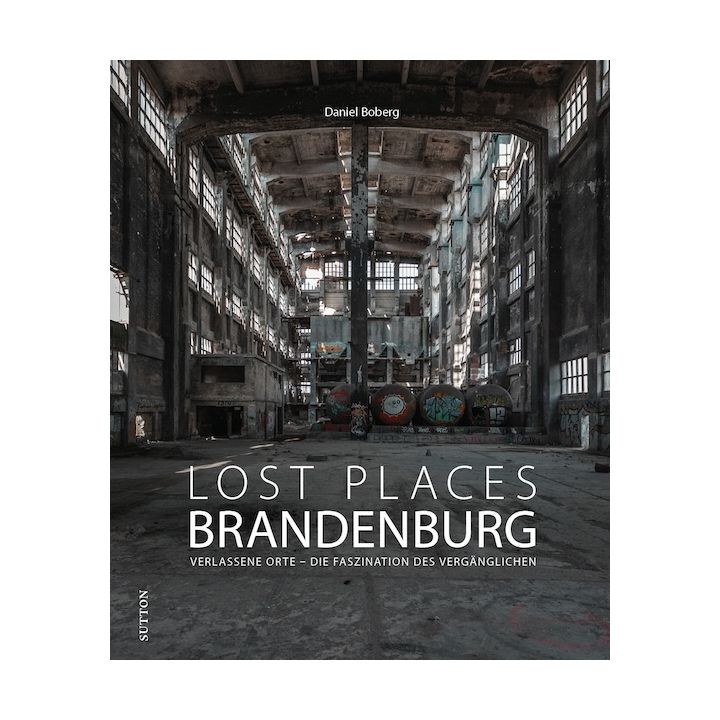 Lost Places Brandenburg