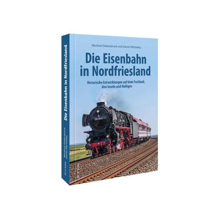 Die Eisenbahn in Nordfriesland