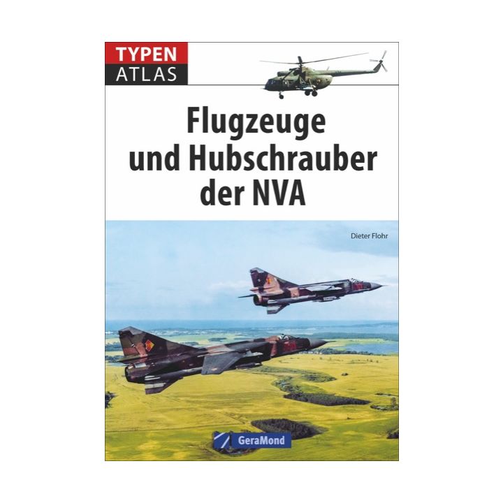 Typenatlas Flugzeuge und Hubschrauber der NVA **