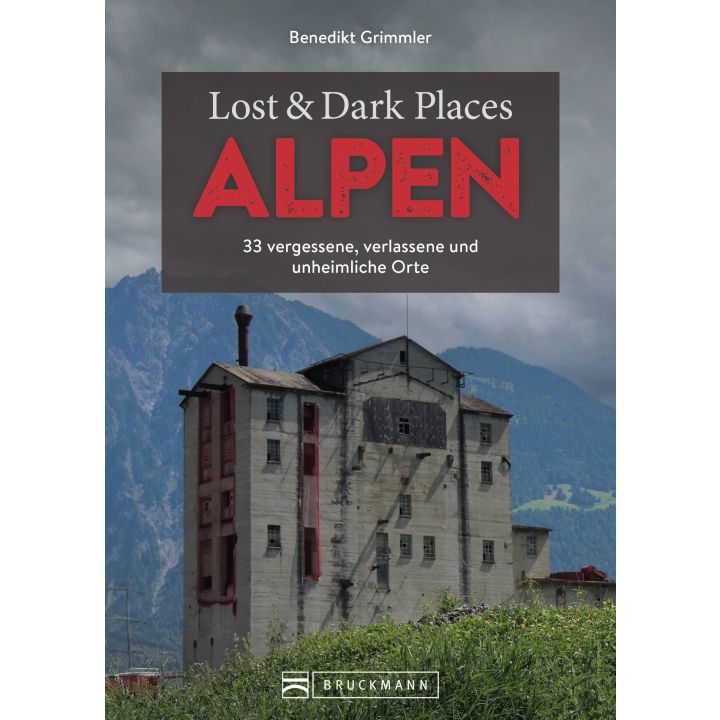 LOST & DARK PLACES ALPEN