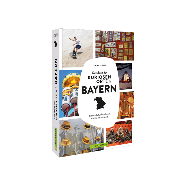 Das Buch der kuriosen Orte in Bayern