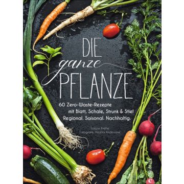 Die ganze Pflanze