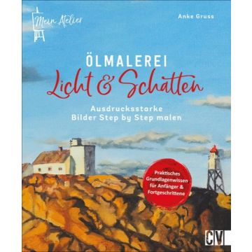 Mein Atelier Ölmalerei Licht & Schatten