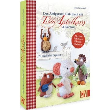 Das Amigurumi-Häkelbuch mit Tilda Apfelkern & Snöfrid