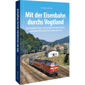 Mit der Eisenbahn durchs Vogtland