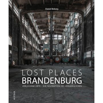 Lost Places Brandenburg