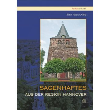 Sagenhaftes aus der Region Hannover