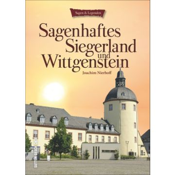 Sagenhaftes Siegerland und Wittgenstein