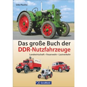 Das große Buch der DDR-Nutzfahrzeuge