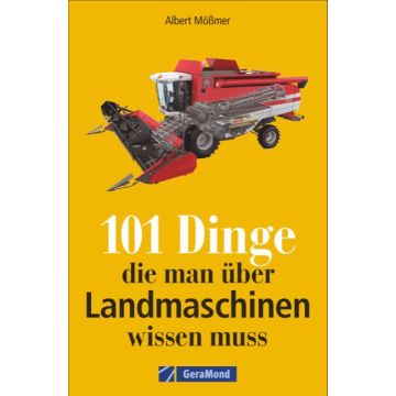 101 Dinge, die man über Landmaschinen