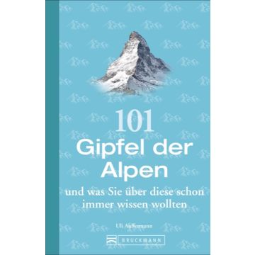 101 Gipfel der Alpen