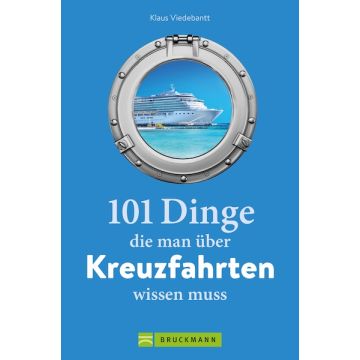 101 Dinge, die man über Kreuzfahrten wissen muss