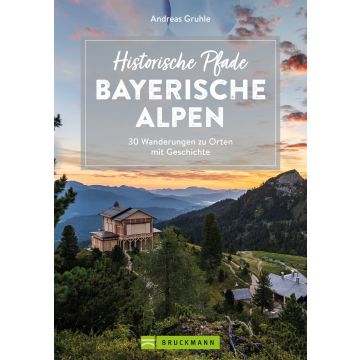 Historische Pfade Bayerische Alpen