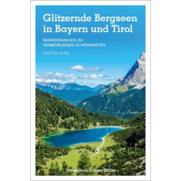 Glitzernde Bergseen in Bayern und Tirol