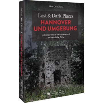 Lost & Dark Places Hannover und Umgebung