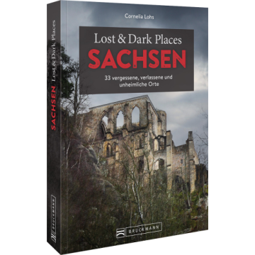 Lost & Dark Places Sachsen