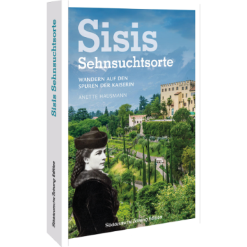 Sisis Sehnsuchtsorte