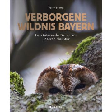 Verborgene Wildnis Bayern *