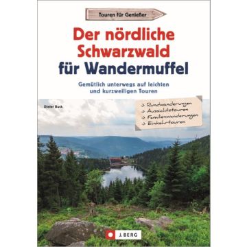 nördliche Schwarzwald für Wandermuffel