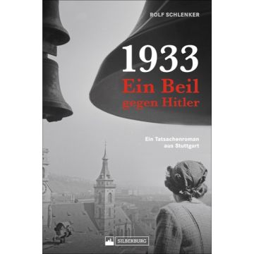 1933 – Ein Beil gegen Hitler